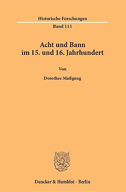 Kartonierter Einband Acht und Bann im 15. und 16. Jahrhundert. von Dorothee Mußgnug