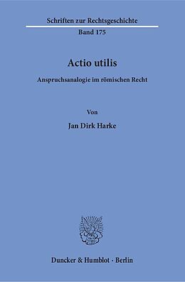 Kartonierter Einband Actio utilis. von Jan Dirk Harke