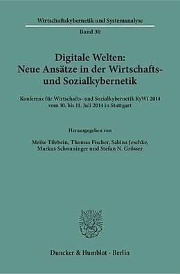 Kartonierter Einband Digitale Welten: Neue Ansätze in der Wirtschafts- und Sozialkybernetik. von 