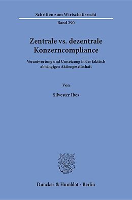 Kartonierter Einband Zentrale vs. dezentrale Konzerncompliance. von Silvester Ibes