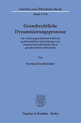 Kartonierter Einband Grundrechtliche Dynamisierungsprozesse. von Norman Koschmieder
