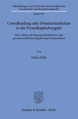 Kartonierter Einband Crowdlending oder Disintermediation in der Fremdkapitalvergabe. von Tobias Polke