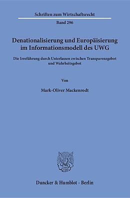 Kartonierter Einband Denationalisierung und Europäisierung im Informationsmodell des UWG. von Mark-Oliver Mackenrodt