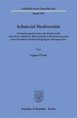 Kartonierter Einband Schutzziel Biodiversität. von Ingmar Piroch