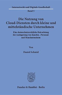 Kartonierter Einband Die Nutzung von Cloud-Diensten durch kleine und mittelständische Unternehmen. von Daniel Schmid