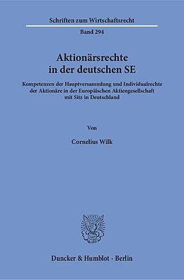 Kartonierter Einband Aktionärsrechte in der deutschen SE. von Cornelius Wilk