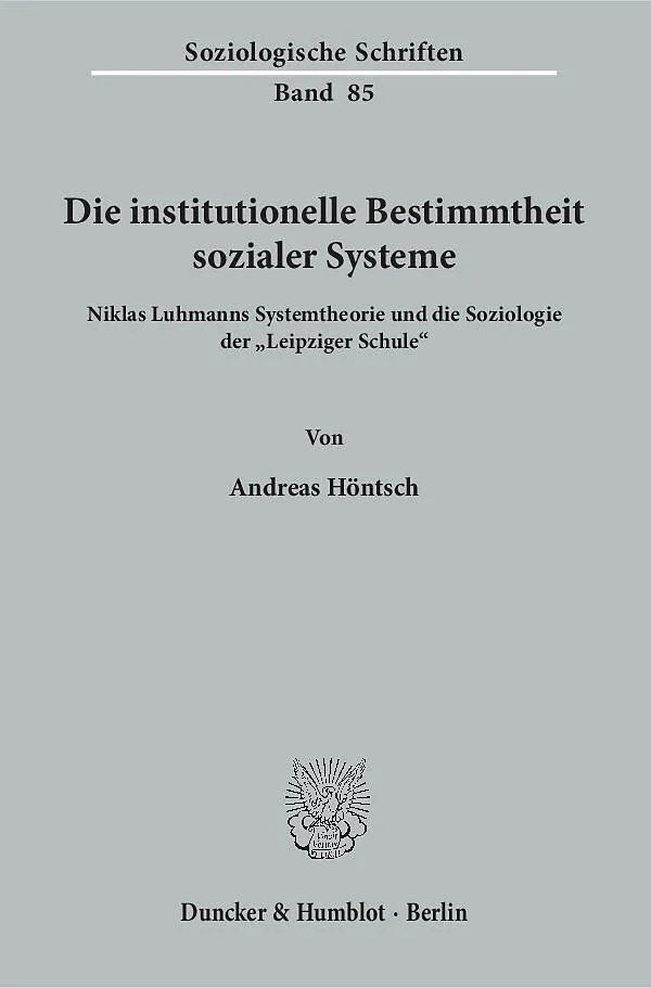 Die institutionelle Bestimmtheit sozialer Systeme.