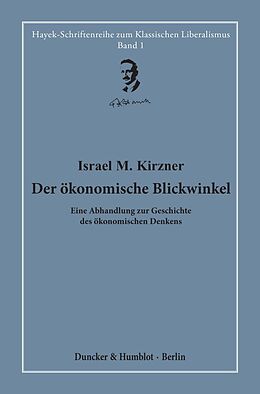 Fester Einband Der ökonomische Blickwinkel. von Israel M. Kirzner