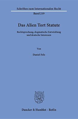 Kartonierter Einband Das Alien Tort Statute. von Daniel Felz