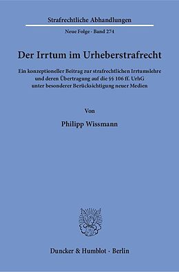 Kartonierter Einband Der Irrtum im Urheberstrafrecht. von Philipp Wissmann