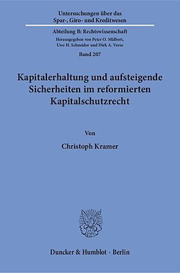 Kartonierter Einband Kapitalerhaltung und aufsteigende Sicherheiten im reformierten Kapitalschutzrecht. von Christoph Kramer