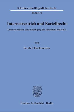 Kartonierter Einband Internetvertrieb und Kartellrecht. von Sarah J. Hachmeister
