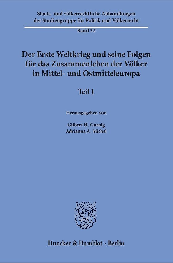 Der Erste Weltkrieg und seine Folgen für das Zusammenleben der Völker in Mittel- und Ostmitteleuropa.