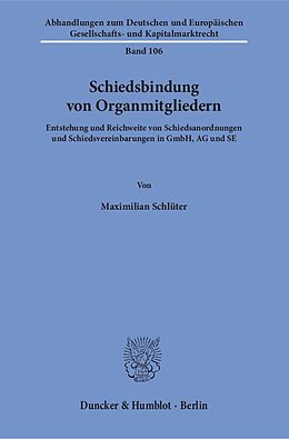 Kartonierter Einband Schiedsbindung von Organmitgliedern. von Maximilian Schlüter