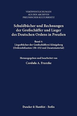Fester Einband Schuldbücher und Rechnungen der Großschäffer und Lieger des Deutschen Ordens in Preußen. von 