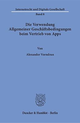 Kartonierter Einband Die Verwendung Allgemeiner Geschäftsbedingungen beim Vertrieb von Apps. von Alexander Vorndran