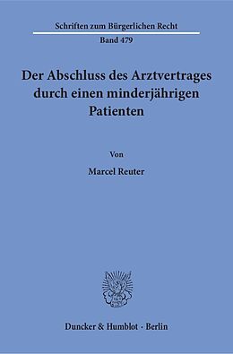 Kartonierter Einband Der Abschluss des Arztvertrages durch einen minderjährigen Patienten. von Marcel Reuter