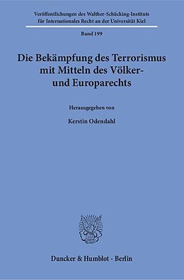 Kartonierter Einband Die Bekämpfung des Terrorismus mit Mitteln des Völker- und Europarechts. von 