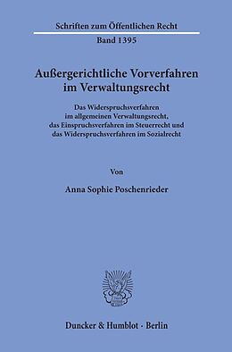 Kartonierter Einband Außergerichtliche Vorverfahren im Verwaltungsrecht. von Anna Sophie Poschenrieder