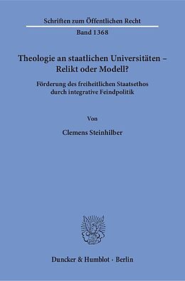 Kartonierter Einband Theologie an staatlichen Universitäten  Relikt oder Modell? von Clemens Steinhilber