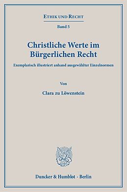 Kartonierter Einband Christliche Werte im Bürgerlichen Recht. von Clara zu Löwenstein