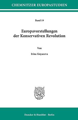 Kartonierter Einband Europavorstellungen der Konservativen Revolution. von Irina Knyazeva