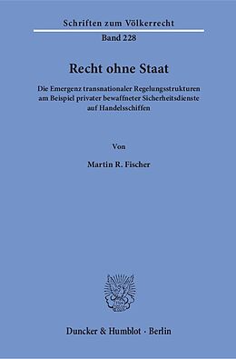 Kartonierter Einband Recht ohne Staat. von Martin R. Fischer