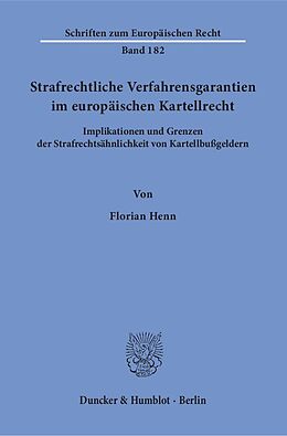Kartonierter Einband Strafrechtliche Verfahrensgarantien im europäischen Kartellrecht. von Florian Henn