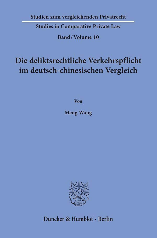 Die deliktsrechtliche Verkehrspflicht im deutsch-chinesischen Vergleich.