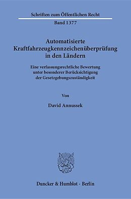 Kartonierter Einband Automatisierte Kraftfahrzeugkennzeichenüberprüfung in den Ländern. von David Annussek
