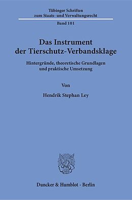 Kartonierter Einband Das Instrument der Tierschutz-Verbandsklage. von Hendrik Stephan Ley