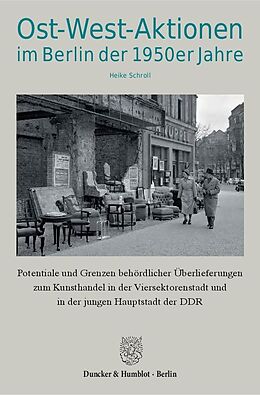 Kartonierter Einband Ost-West-Aktionen im Berlin der 1950er Jahre. von Heike Schroll