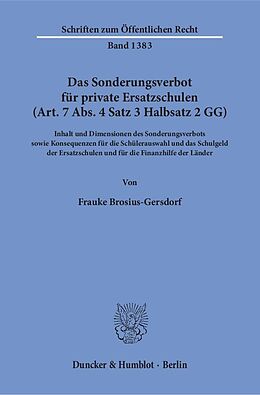 Kartonierter Einband Das Sonderungsverbot für private Ersatzschulen (Art. 7 Abs. 4 Satz 3 Halbsatz 2 GG). von Frauke Brosius-Gersdorf