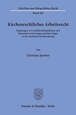 Kartonierter Einband Kirchenrechtliches Arbeitsrecht. von Christian Sperber