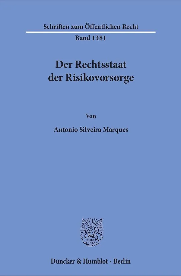 Der Rechtsstaat der Risikovorsorge.