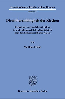 Kartonierter Einband Dienstherrnfähigkeit der Kirchen. von Matthias Friehe