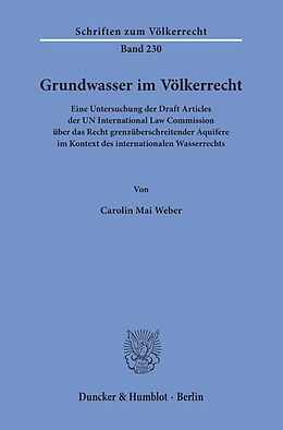 Kartonierter Einband Grundwasser im Völkerrecht. von Carolin Mai Weber