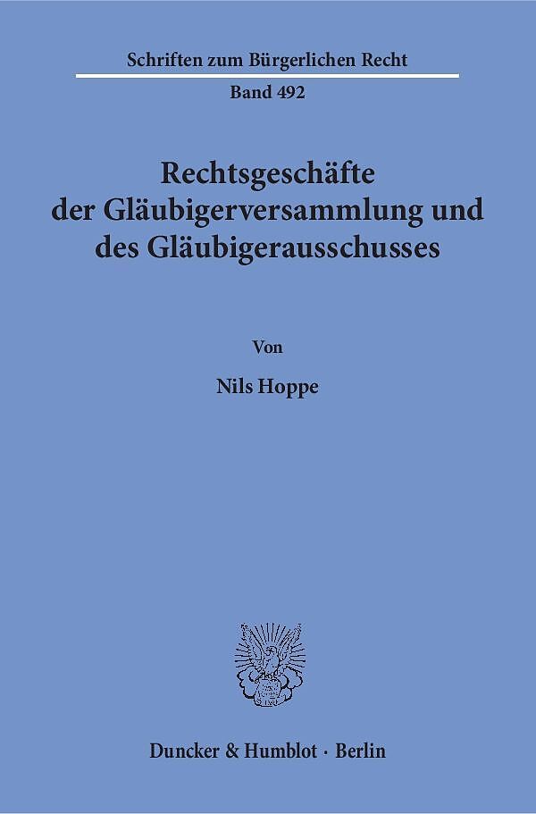 Rechtsgeschäfte der Gläubigerversammlung und des Gläubigerausschusses.