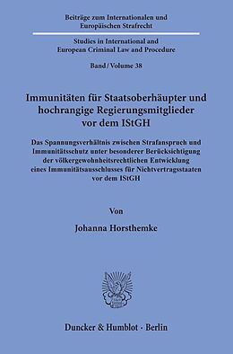 Kartonierter Einband Immunitäten für Staatsoberhäupter und hochrangige Regierungsmitglieder vor dem IStGH. von Johanna Horsthemke