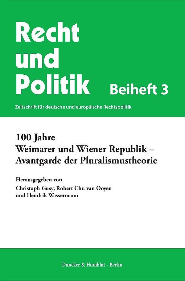100 Jahre Weimarer und Wiener Republik  Avantgarde der Pluralismustheorie.