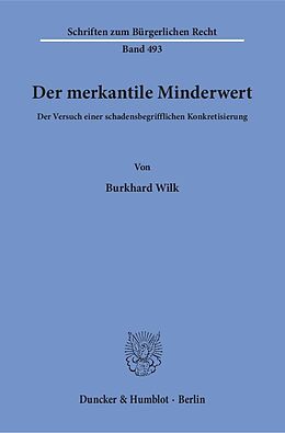 Kartonierter Einband Der merkantile Minderwert. von Burkhard Wilk