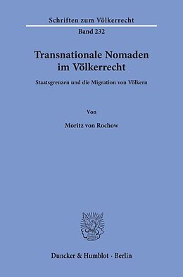 Kartonierter Einband Transnationale Nomaden im Völkerrecht. von Moritz von Rochow