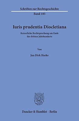 Kartonierter Einband Iuris prudentia Diocletiana. von Jan Dirk Harke