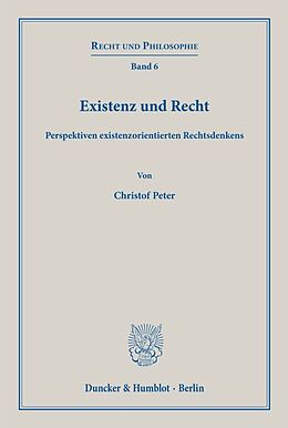 Kartonierter Einband Existenz und Recht. von Christof Peter