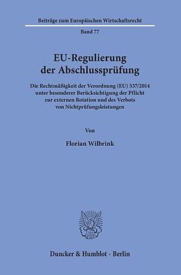 Kartonierter Einband EU-Regulierung der Abschlussprüfung. von Florian Wilbrink