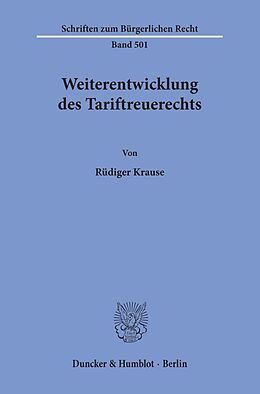 Kartonierter Einband Weiterentwicklung des Tariftreuerechts. von Rüdiger Krause
