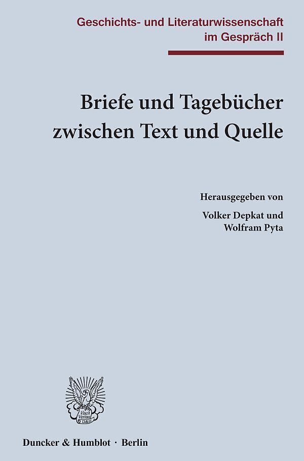 Briefe und Tagebücher zwischen Text und Quelle.