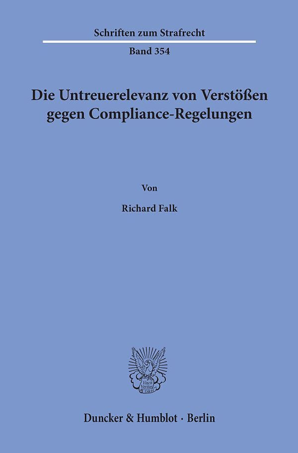 Die Untreuerelevanz von Verstößen gegen Compliance-Regelungen.