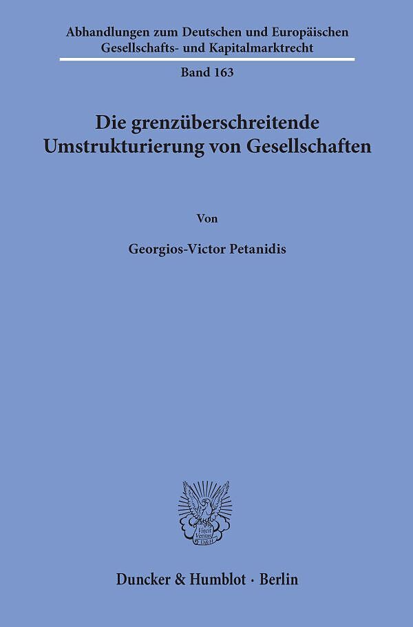 Die grenzüberschreitende Umstrukturierung von Gesellschaften.