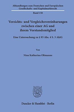 Kartonierter Einband Verzichts- und Vergleichsvereinbarungen zwischen einer AG und ihrem Vorstandsmitglied. von Nina Katharina Oltmanns